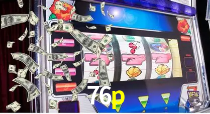 Descubra o Mundo do Cassino Online com 76p