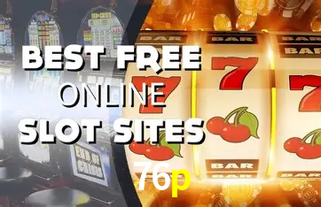 A Popularidade dos Caça-Níqueis no 76p